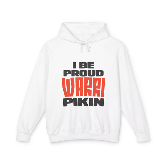 I Be Proud Warri Pikin Hoodie — Afro-Caribbean Pride Lightweight Hooded Sweatshirt