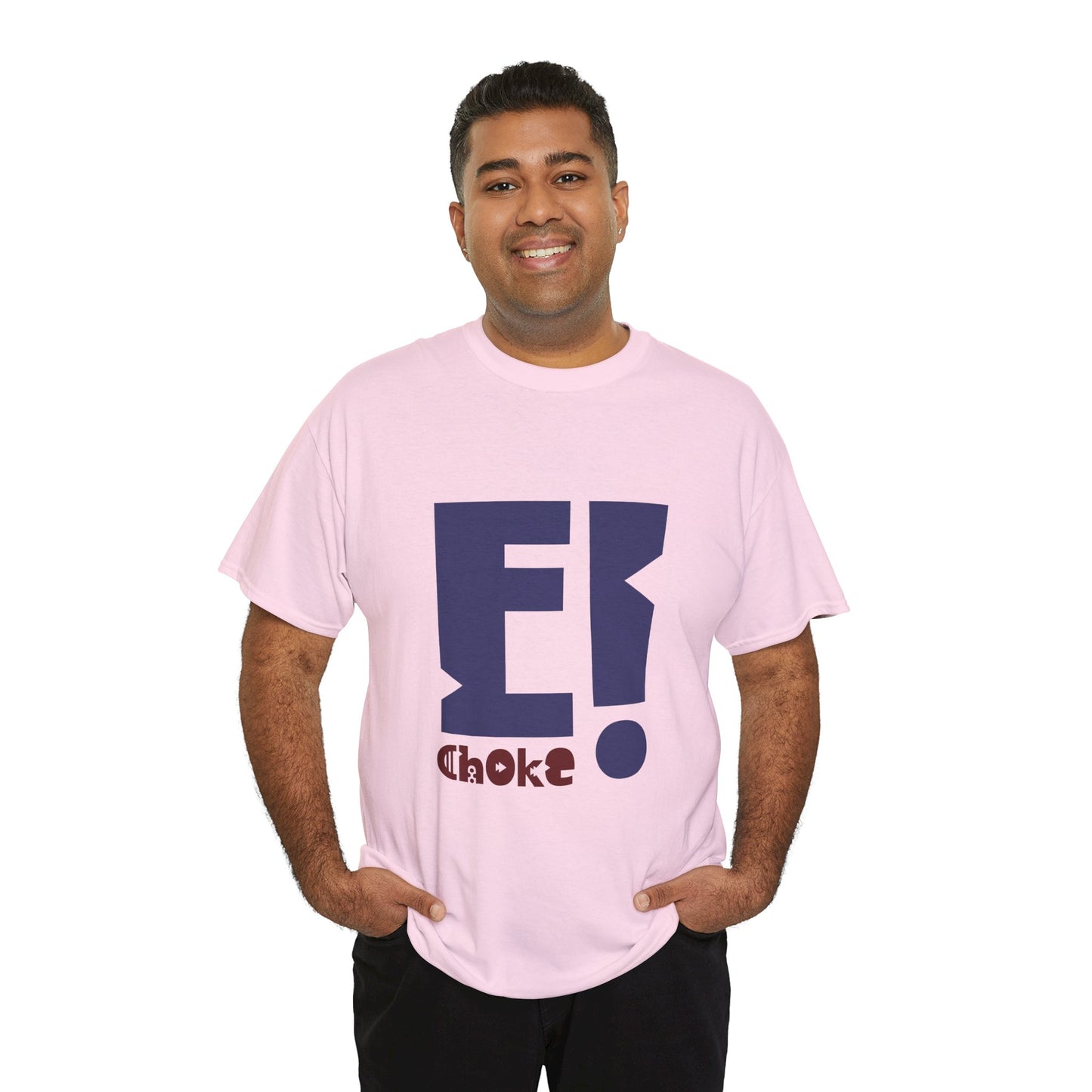T-Shirt — Bold "E! Choke" Graphic Tee, Modern Statement Shirt