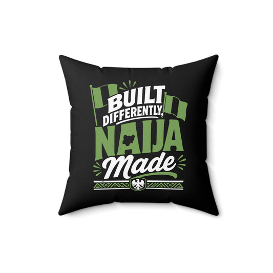 Square Pillow — "Built Differently Naija Made" Nigerian Pride Decorative Cushion