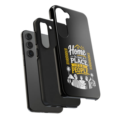 Phone Case — "Home Is Not a Place, It's a People" Black Tough Protective Cover