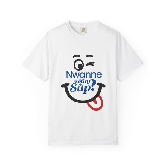 Nwanne Wetin dey Sup? Smiley Graphic T-Shirt
