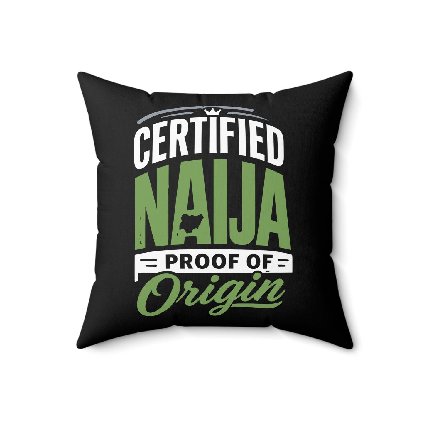Naija Certified Throw Pillow – "Certified Naija Proof of Origin" Decorative Cushion