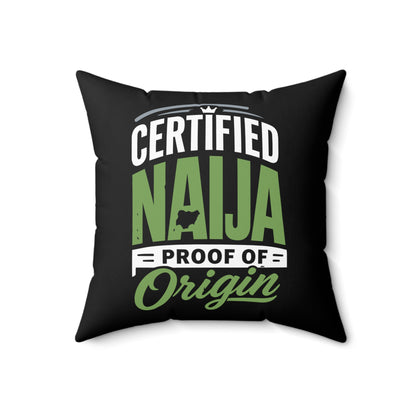 Naija Certified Throw Pillow – "Certified Naija Proof of Origin" Decorative Cushion