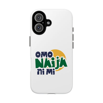 "Omo Naija Ni Mi" Nigerian Pride Protective Case