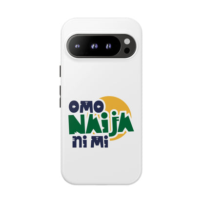 "Omo Naija Ni Mi" Nigerian Pride Protective Case