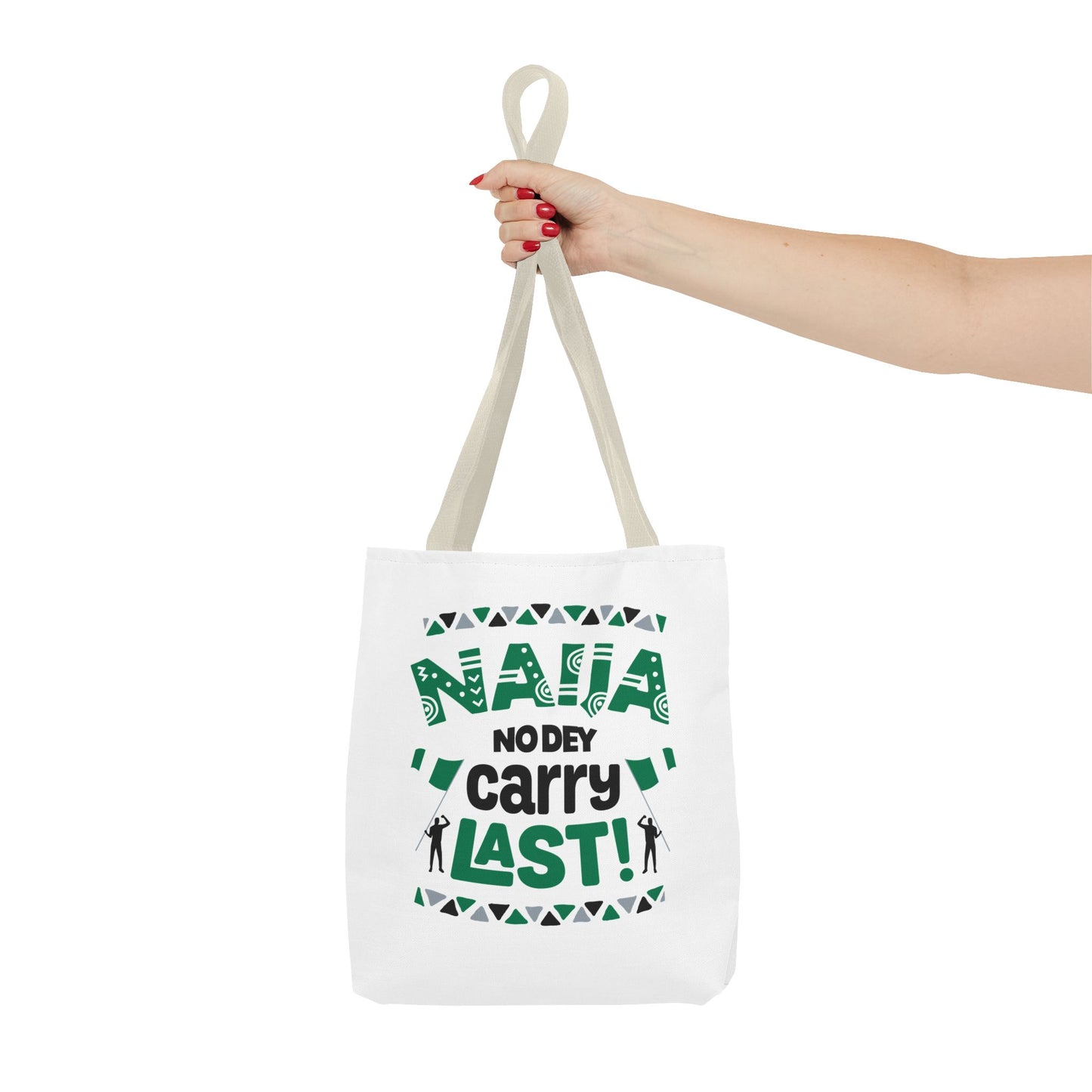 Naija No Dey Carry Last Tote Bag - Fun Eco-Friendly Bag, Gift for Nigerians, Everyday Use, Travel, Shopping, Festival
