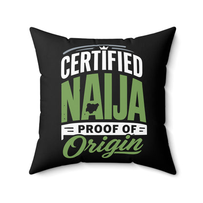 Naija Certified Throw Pillow – "Certified Naija Proof of Origin" Decorative Cushion