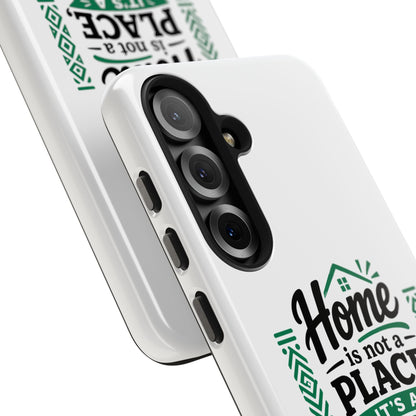 Phone Case - "Home is Not a Place, It's a People" Tough Protective Case
