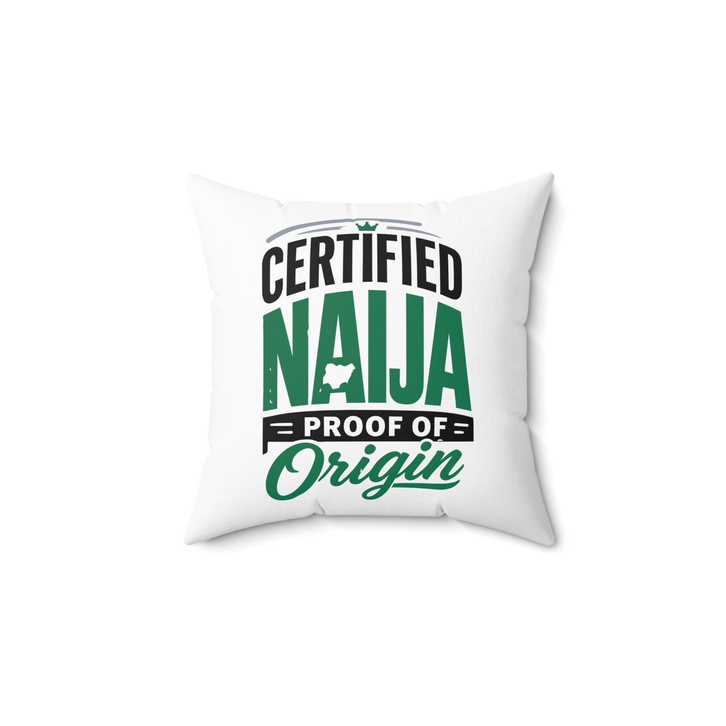 Certified Naija Proof of Origin Square Pillow — Nigerian Pride Decorative Throw Pillow
