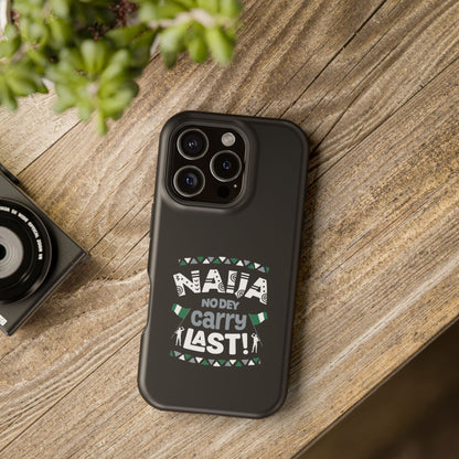 'Naija No Dey Carry Last' Magnetic Impact-Resistant Case
