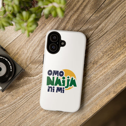 "Omo Naija Ni Mi" Nigerian Pride Protective Case