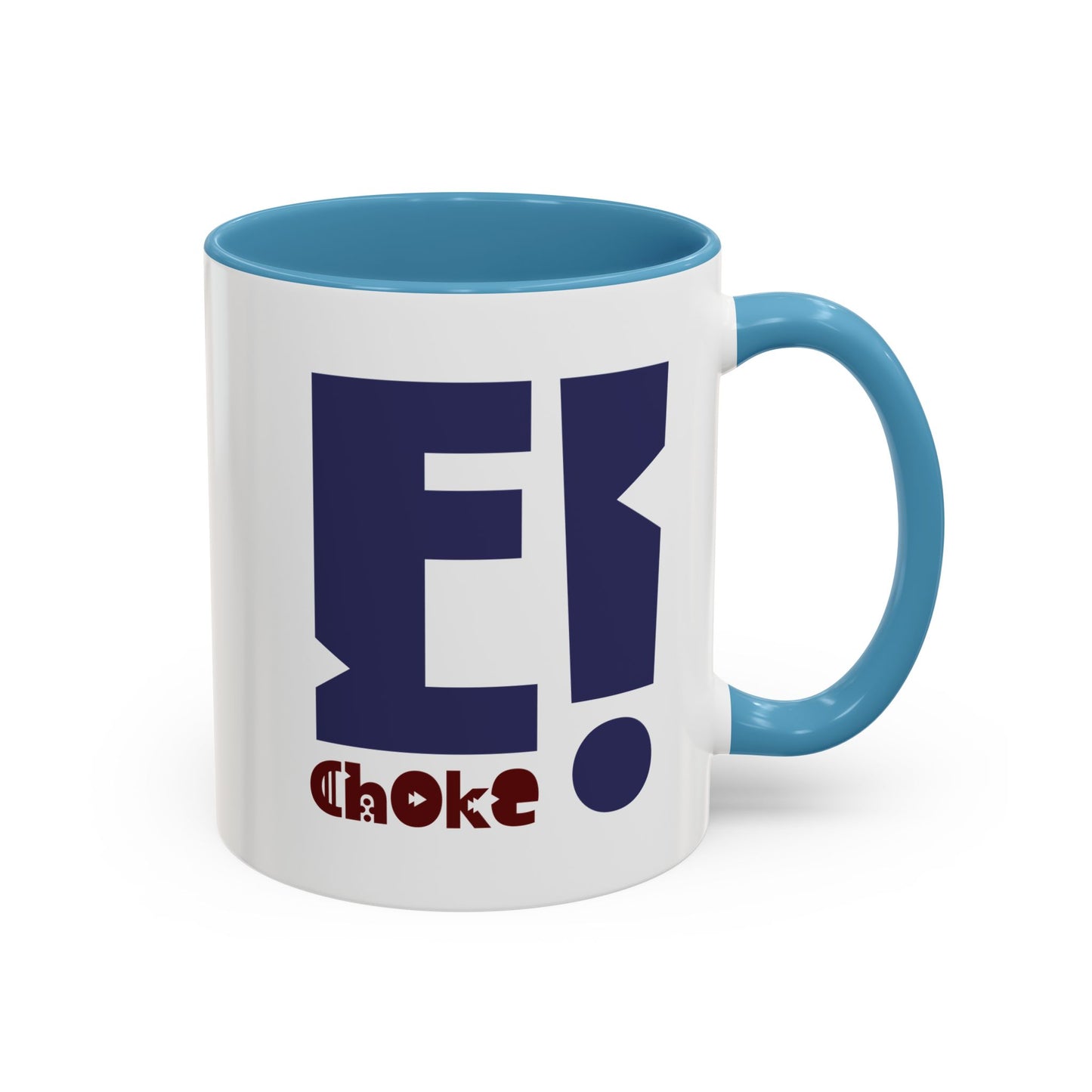Coffee Mug — Bold “E Choke” Graphic Accent Mug (11/15oz)