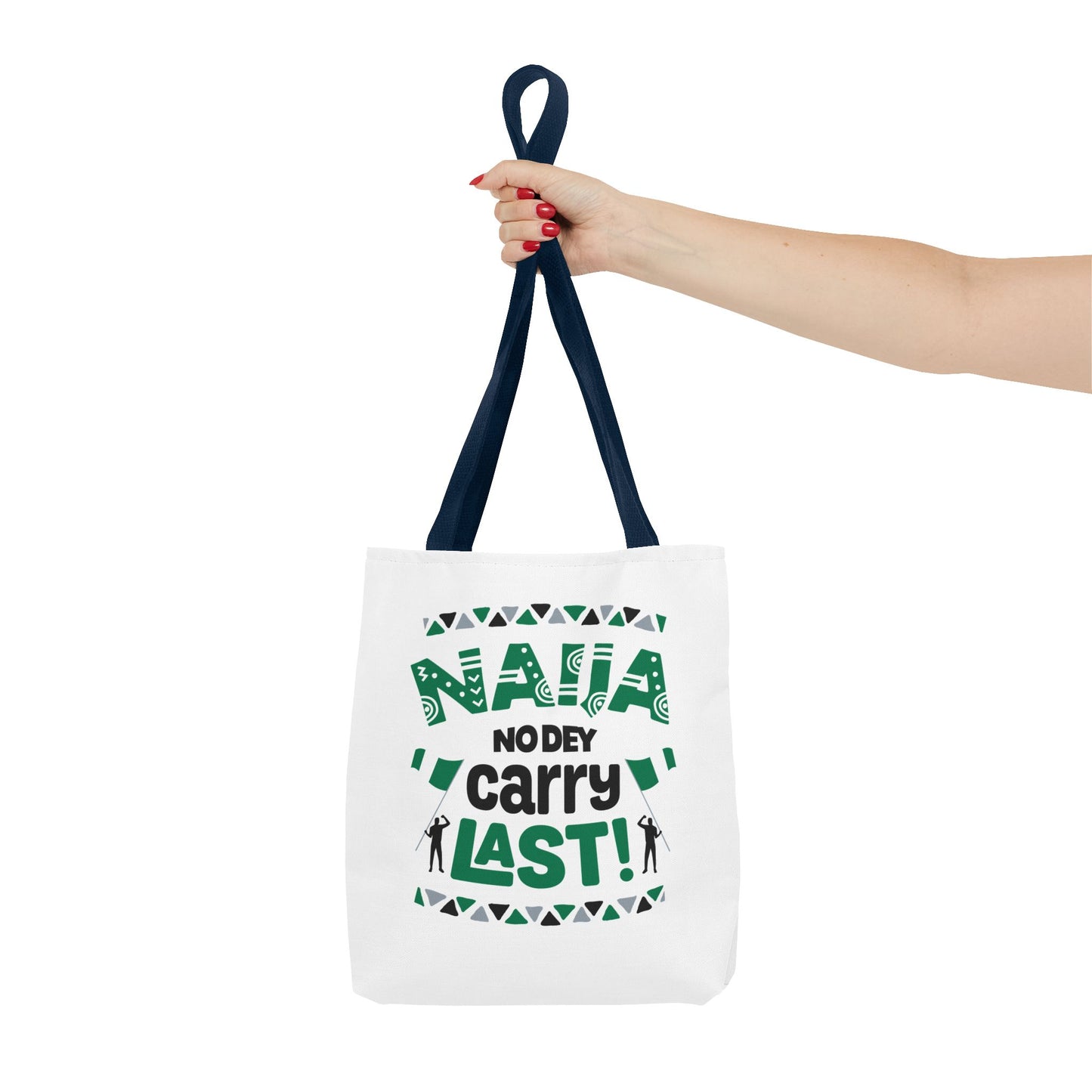 Naija No Dey Carry Last Tote Bag - Fun Eco-Friendly Bag, Gift for Nigerians, Everyday Use, Travel, Shopping, Festival