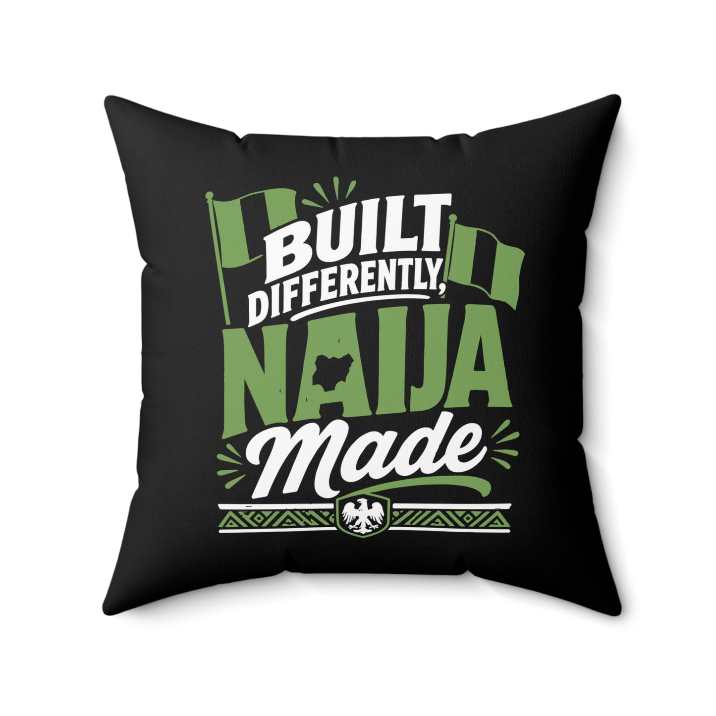 Square Pillow — "Built Differently Naija Made" Nigerian Pride Decorative Cushion