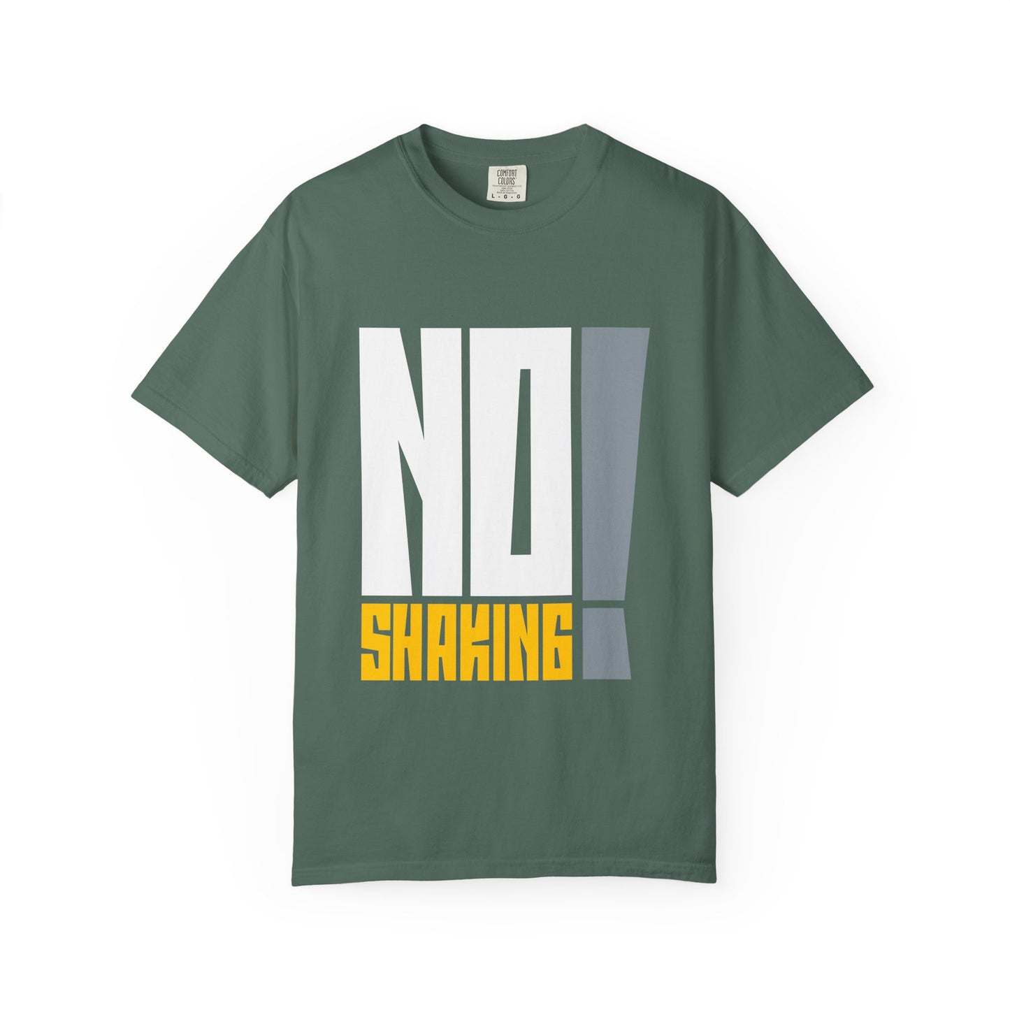 No Shaking T-Shirt — Bold Statement Tee