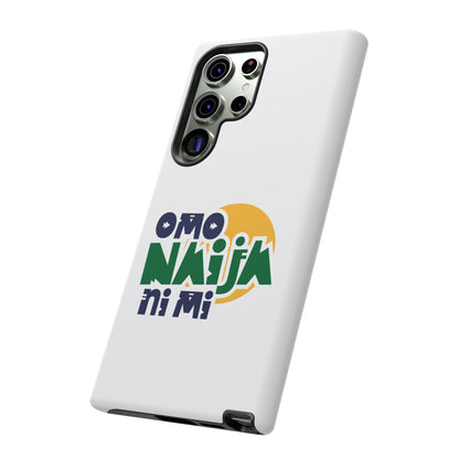 "Omo Naija Ni Mi" Nigerian Pride Protective Case