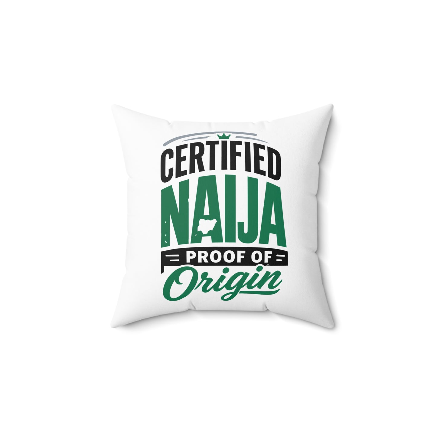 Certified Naija Proof of Origin Square Pillow — Nigerian Pride Decorative Throw Pillow