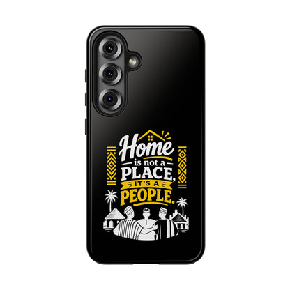 Phone Case — "Home Is Not a Place, It's a People" Black Tough Protective Cover