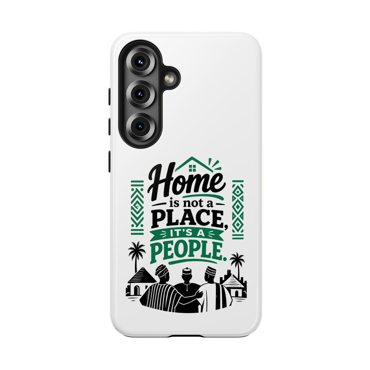 Phone Case - "Home is Not a Place, It's a People" Tough Protective Case