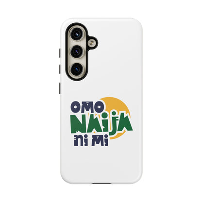 "Omo Naija Ni Mi" Nigerian Pride Protective Case