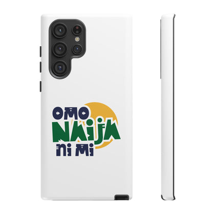 "Omo Naija Ni Mi" Nigerian Pride Protective Case