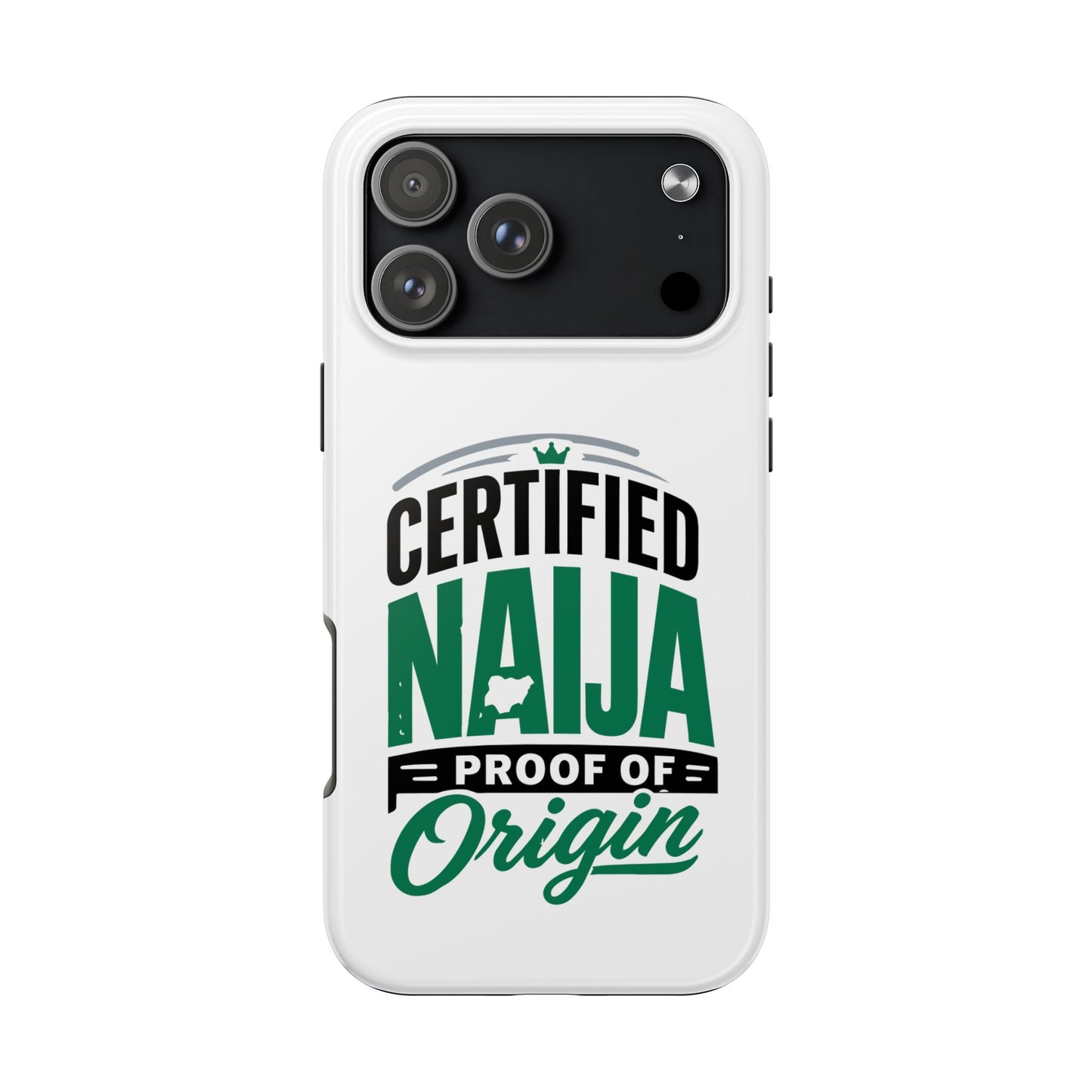 Certified Naija Phone Case – ‘Proof of Origin’ Tough Protective Cover
