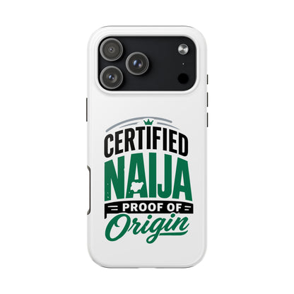 Certified Naija Phone Case – ‘Proof of Origin’ Tough Protective Cover
