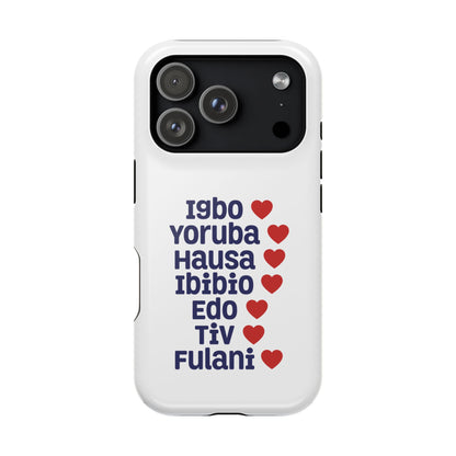 Phone Case — Nigerian Ethnic Pride List (Igbo, Yoruba, Hausa, Ibibio, Edo, Tiv, Fulani)