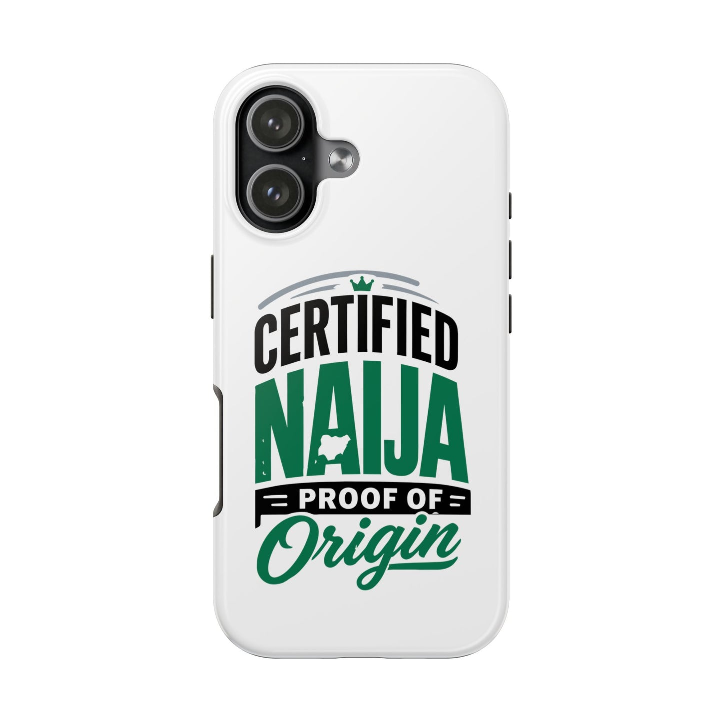 Certified Naija Phone Case – ‘Proof of Origin’ Tough Protective Cover