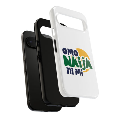 "Omo Naija Ni Mi" Nigerian Pride Protective Case