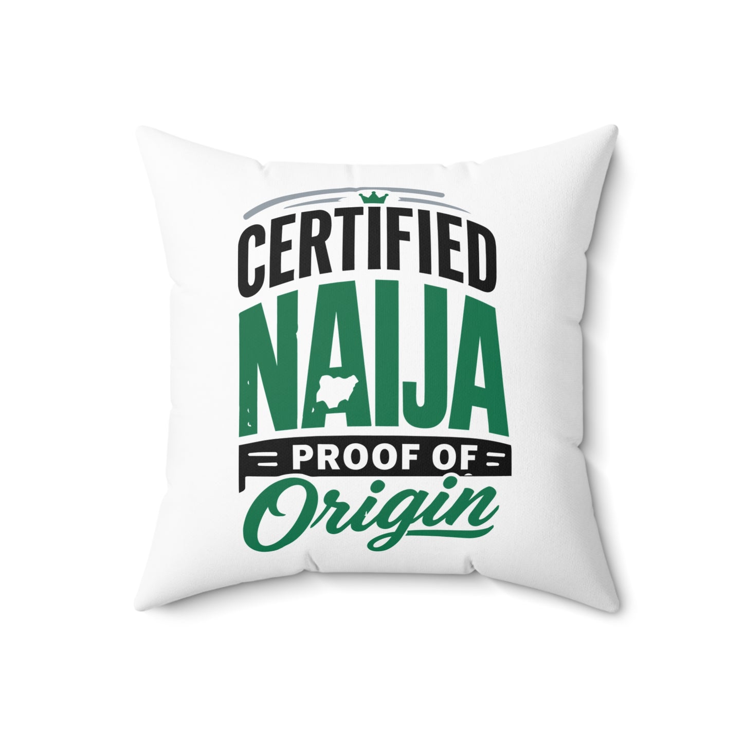 Certified Naija Proof of Origin Square Pillow — Nigerian Pride Decorative Throw Pillow