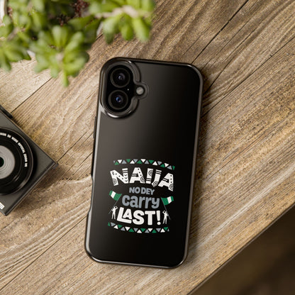 'Naija No Dey Carry Last' Magnetic Impact-Resistant Case