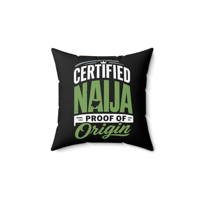 Naija Certified Throw Pillow – "Certified Naija Proof of Origin" Decorative Cushion