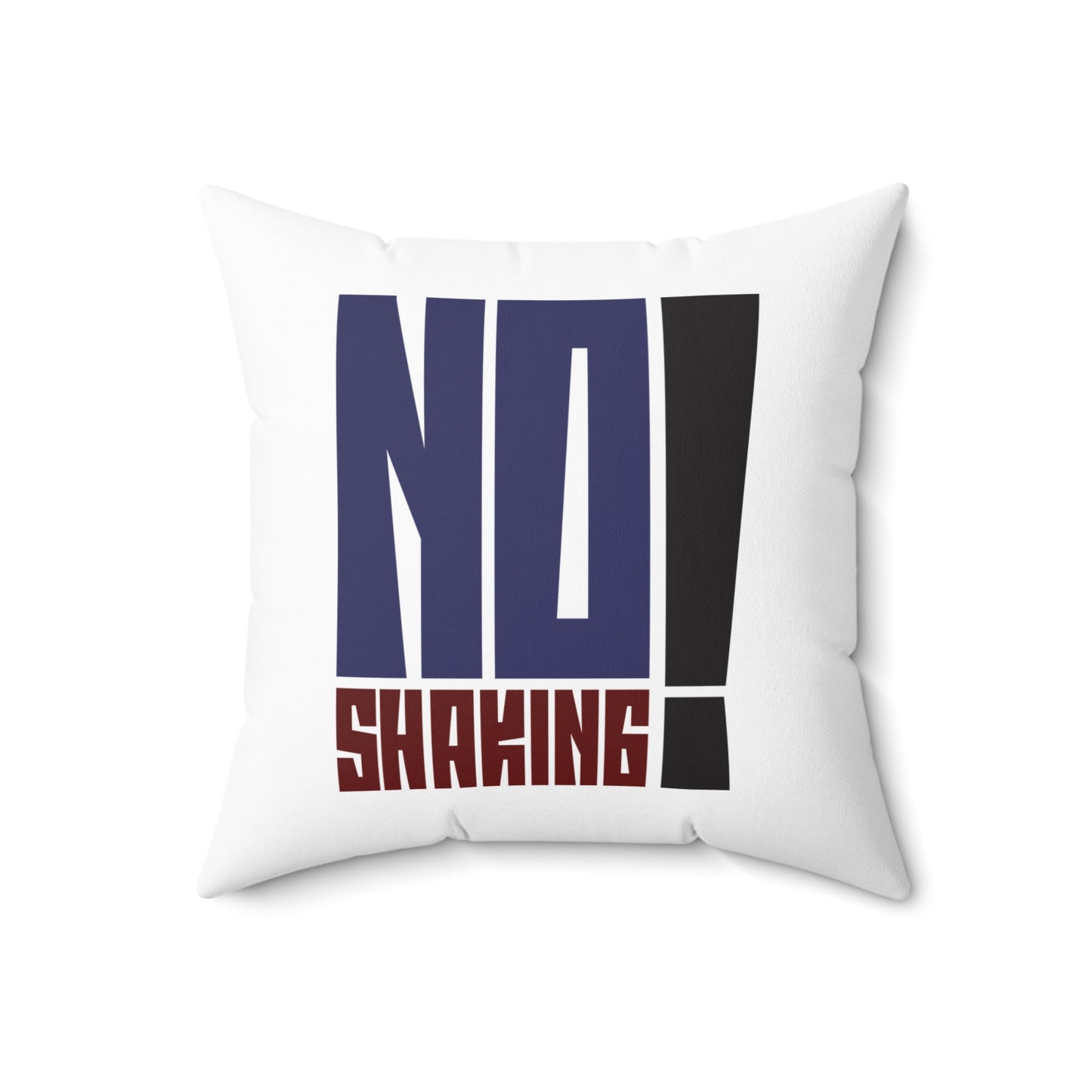 No Shaking Pillow — Bold Typography Decorative Throw Pillow