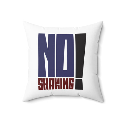 No Shaking Pillow — Bold Typography Decorative Throw Pillow