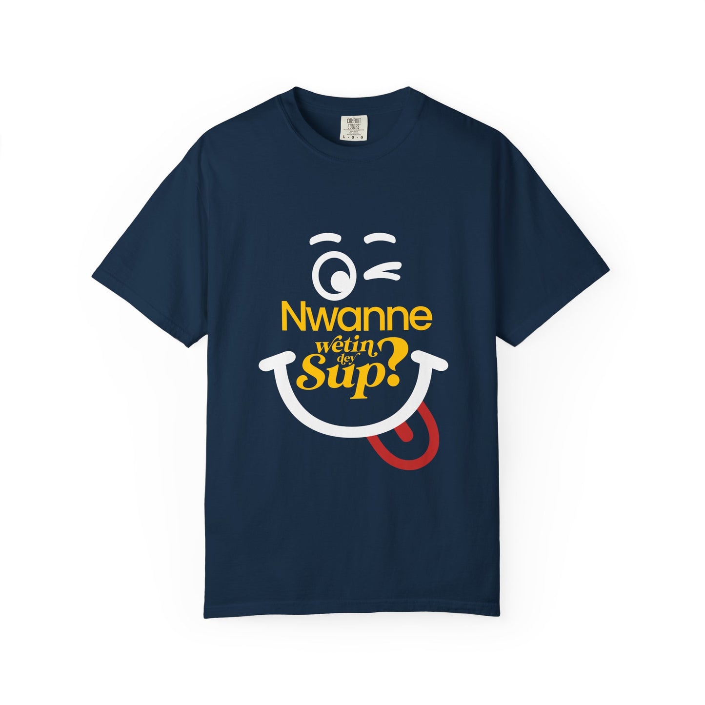 Nwanne Wetin dey Sup? Smiley Graphic T-Shirt