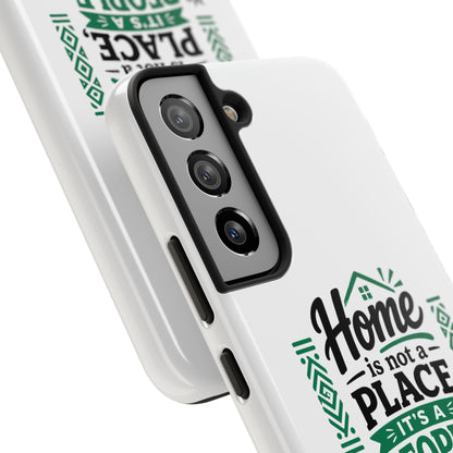 Phone Case - "Home is Not a Place, It's a People" Tough Protective Case