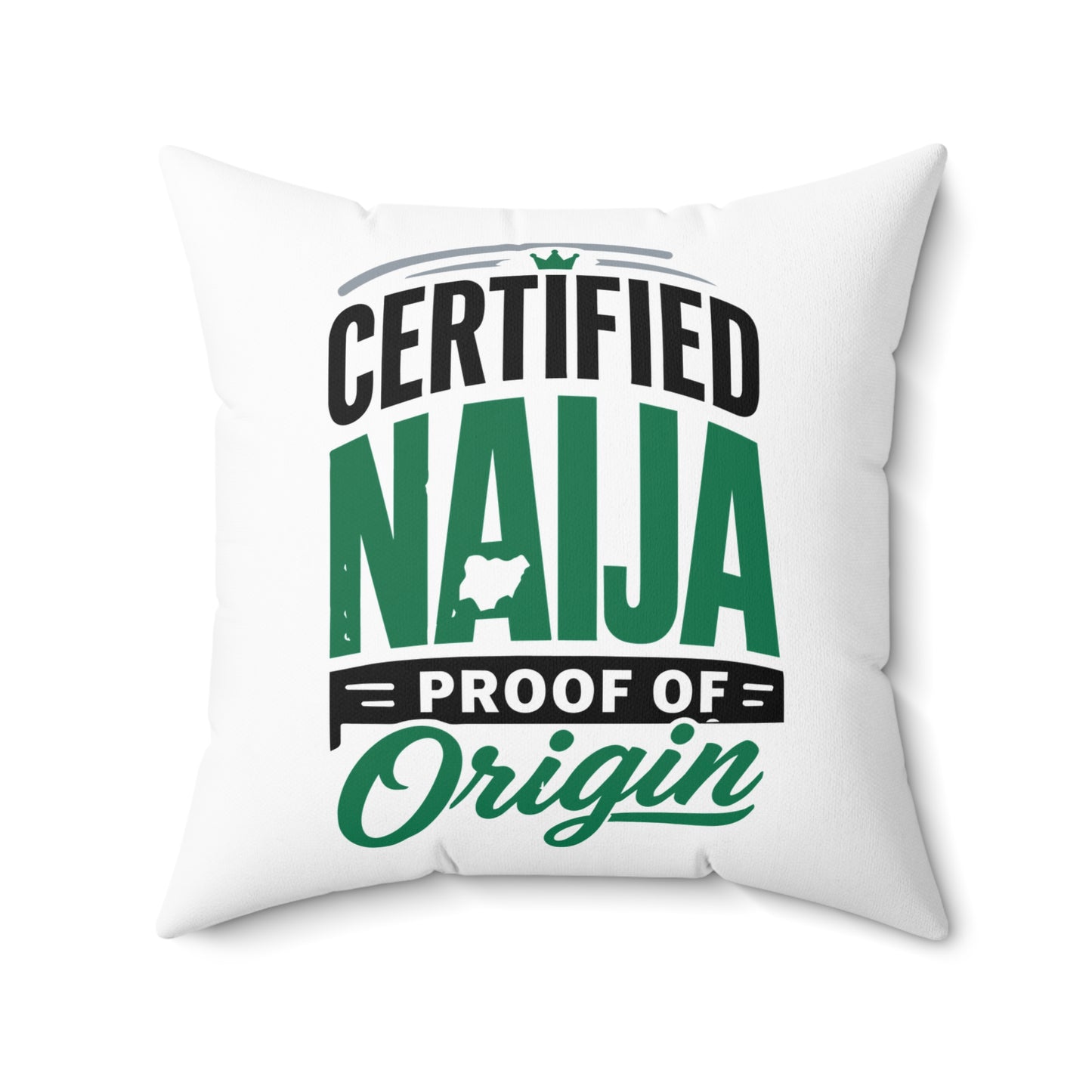 Certified Naija Proof of Origin Square Pillow — Nigerian Pride Decorative Throw Pillow