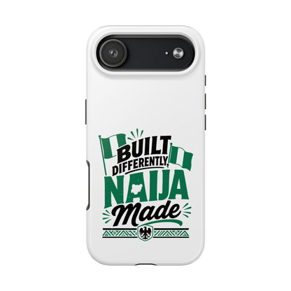 Naija Made Tough Phone Case — Built Differently Nigerian Pride Protective Cover