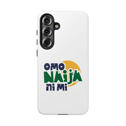 "Omo Naija Ni Mi" Nigerian Pride Protective Case