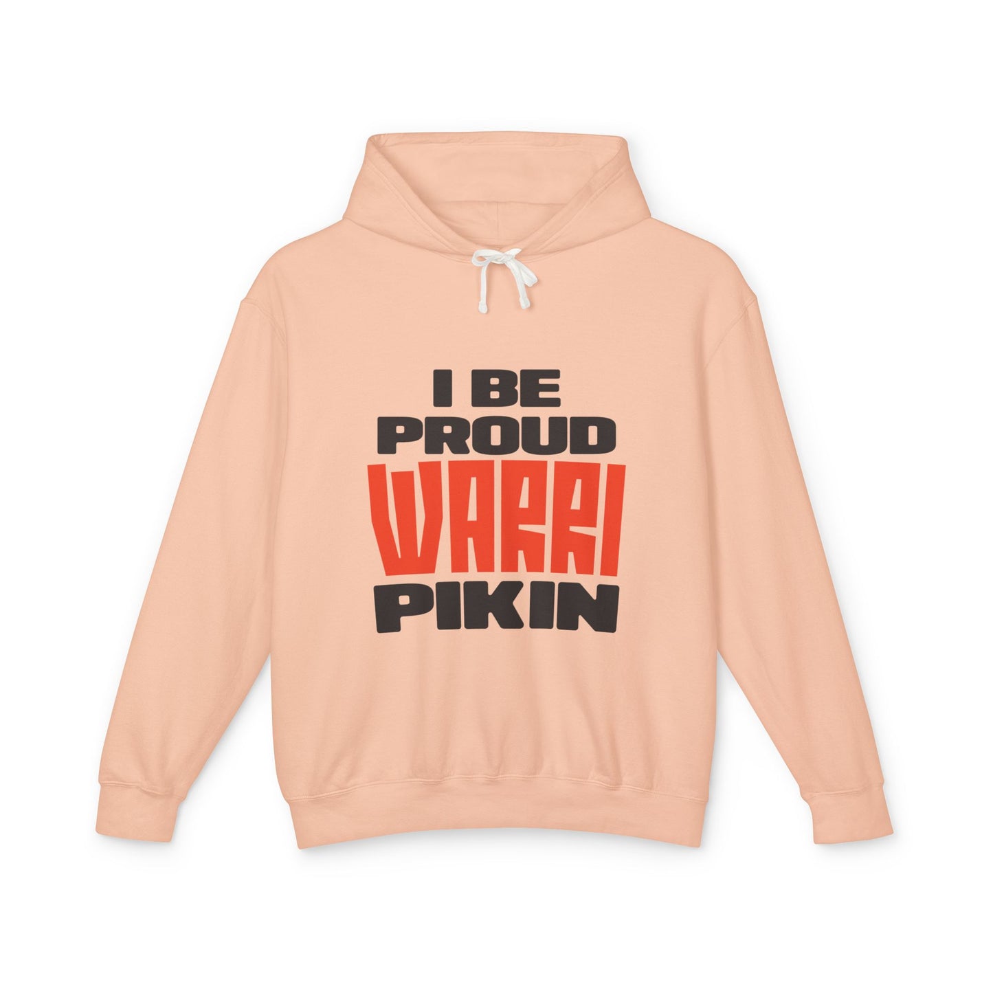 I Be Proud Warri Pikin Hoodie — Afro-Caribbean Pride Lightweight Hooded Sweatshirt