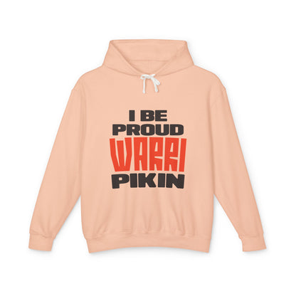 I Be Proud Warri Pikin Hoodie — Afro-Caribbean Pride Lightweight Hooded Sweatshirt