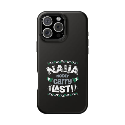 'Naija No Dey Carry Last' Magnetic Impact-Resistant Case