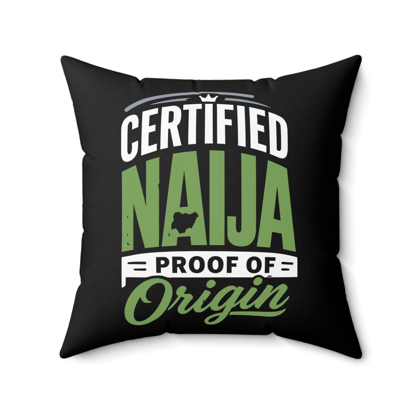 Naija Certified Throw Pillow – "Certified Naija Proof of Origin" Decorative Cushion
