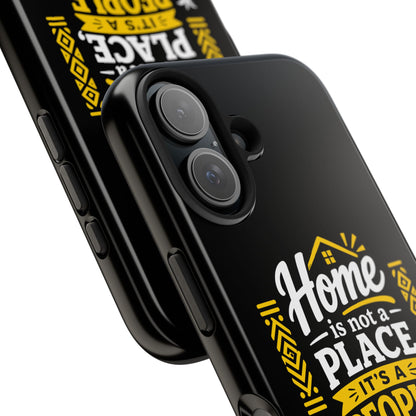 Phone Case — "Home Is Not a Place, It's a People" Black Tough Protective Cover