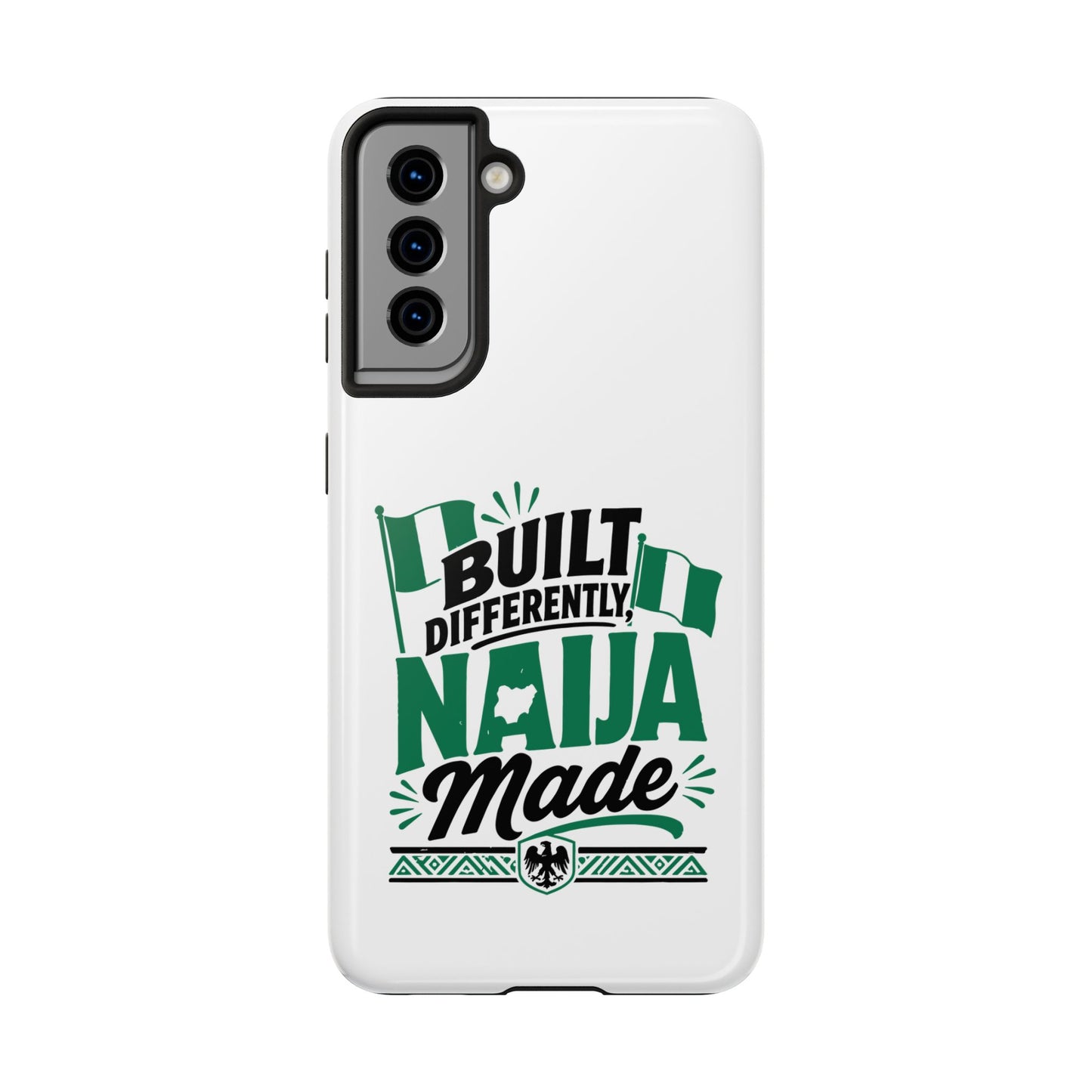 Naija Made Tough Phone Case — Built Differently Nigerian Pride Protective Cover