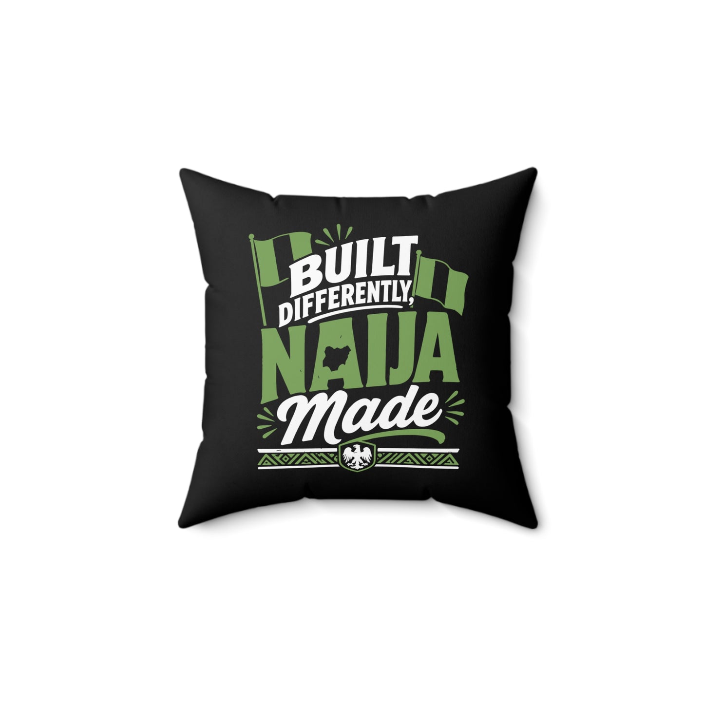 Square Pillow — "Built Differently Naija Made" Nigerian Pride Decorative Cushion