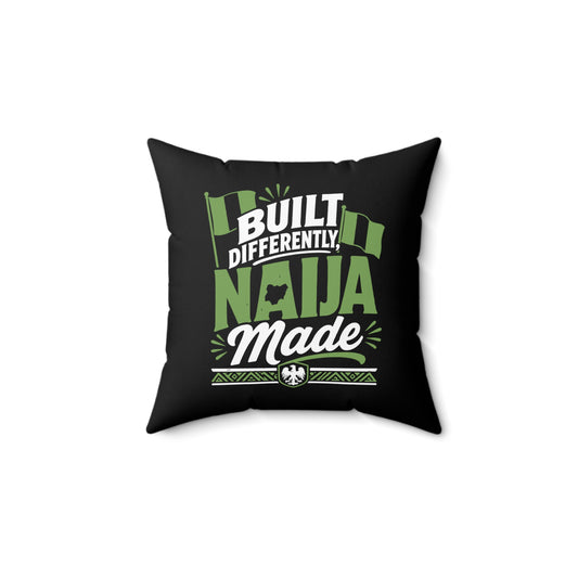 Square Pillow — "Built Differently Naija Made" Nigerian Pride Decorative Cushion