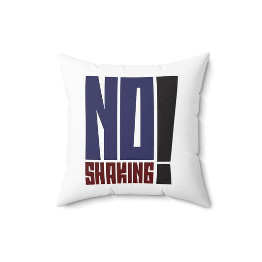 No Shaking Pillow — Bold Typography Decorative Throw Pillow