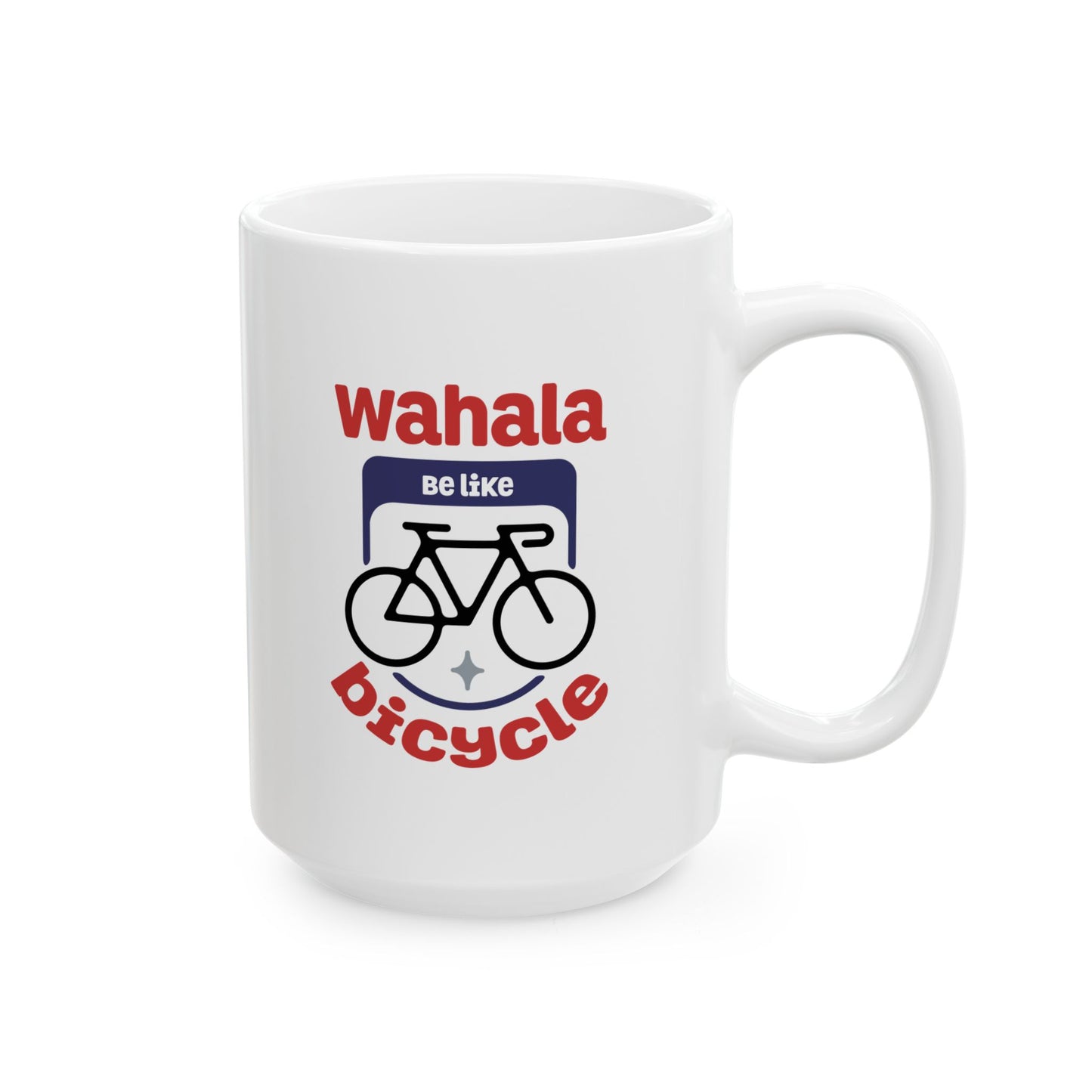 Funny Ceramic Mug - "Wahala be like Bicycle" - Perfect Gift for Coffee Lovers, Birthdays, Mornings, Home Office, Tea Enthusiasts